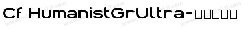 Cf HumanistGrUltra字体转换